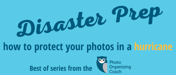 Disaster Prep: how to protect your photos in a disaster.